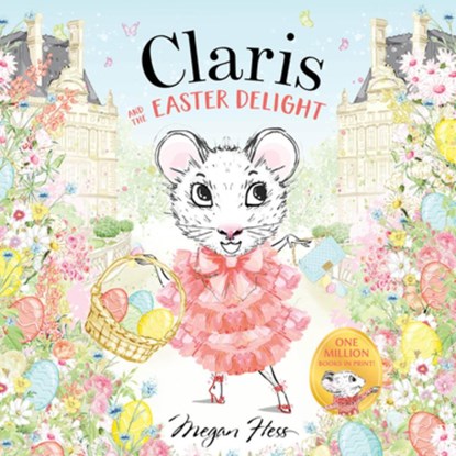 Claris and the Easter Delight, Megan Hess - Gebonden - 9781761215360