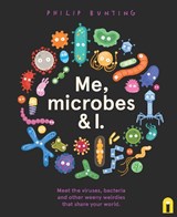 Me, Microbes and I - Philip Bunting - 9781761216077