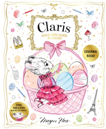 Color with Claris at Easter!: A Claris: The Chicest Mouse in Paris Activity Book, Megan Hess - Paperback - 9781761217043