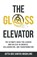 The Glass Elevator, Jutta Dos Santos Miquelino - Paperback - 9781761241901