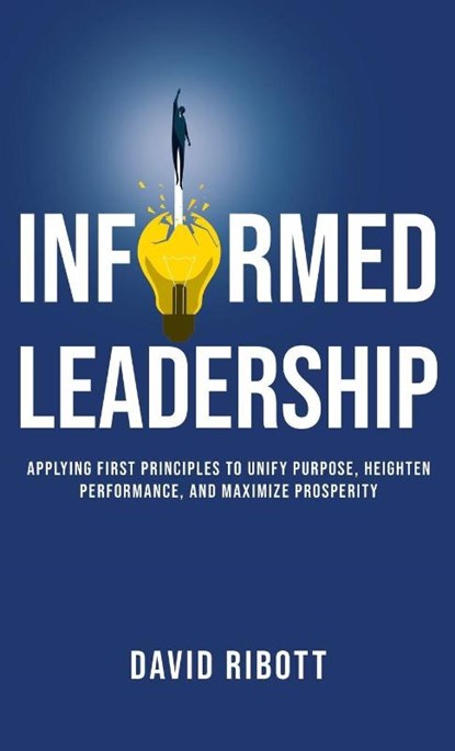 Informed Leadership, David Ribott - Gebonden - 9781761242311