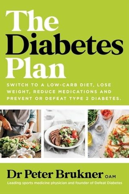The Diabetes Plan, Dr. Peter Brukner - Ebook - 9781761266102