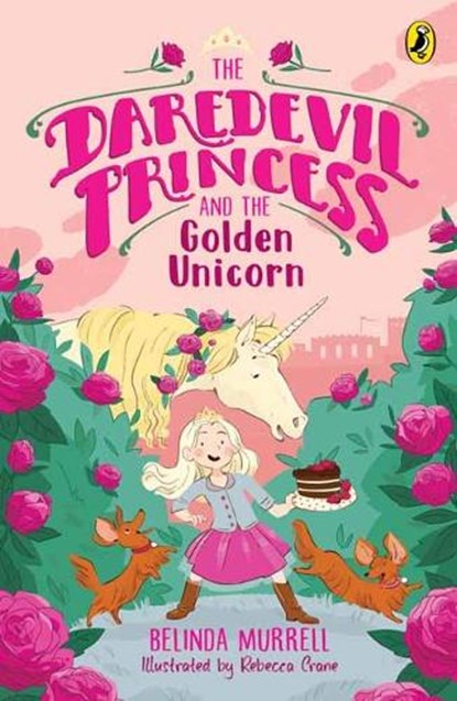 The Daredevil Princess and the Golden Unicorn (Book 1), Belinda Murrell - Paperback - 9781761340437