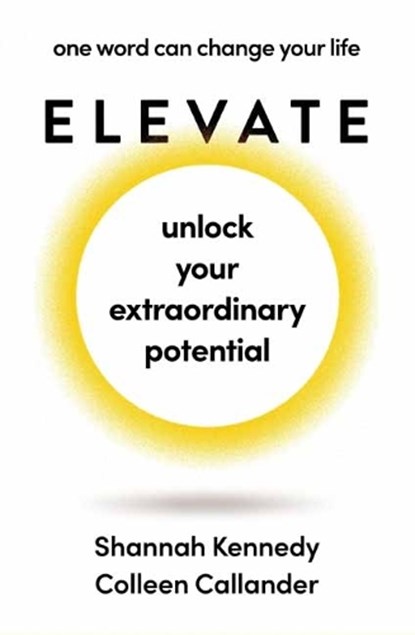 Elevate, Shannah Kennedy ; Colleen Callander - Paperback - 9781761341113