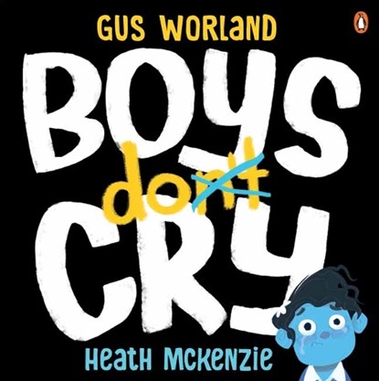 Boys Do Cry, Gus Worland - Gebonden - 9781761346583