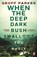 When the Deep, Dark Bush Swallows You Whole, Geoff Parkes - Paperback - 9781761356797