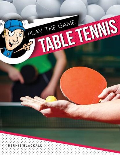 Table Tennis, Bernie Blackall - Gebonden - 9781761402258
