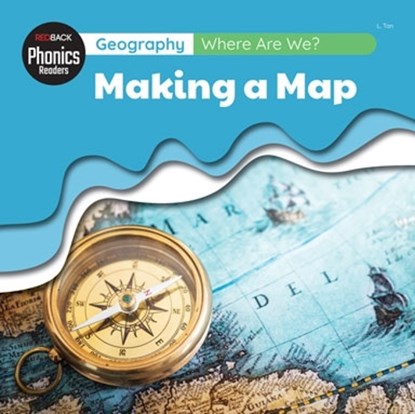 Geography: Where Are We - Making A Map, L.Tan - Paperback - 9781761406119