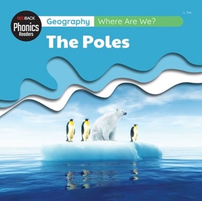Geography: Where Are We - The Poles, L.Tan - Paperback - 9781761406126