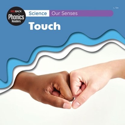 Science: Our Senses - Touch, L. Tan - Paperback - 9781761406447