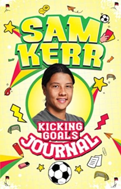 Kicking Goals Journal, Sam Kerr ; Louise Blair - Paperback - 9781761422966