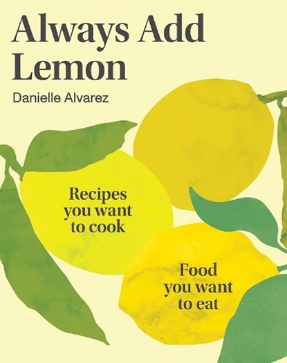 Always Add Lemon, Danielle Alvarez - Paperback - 9781761450433