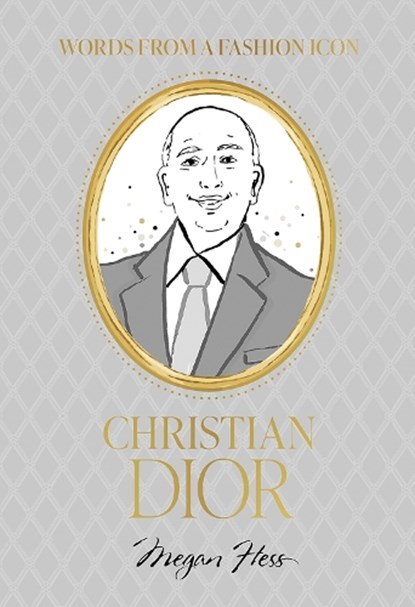 Words from a Fashion Icon: Christian Dior, Megan Hess - Gebonden - 9781761451348
