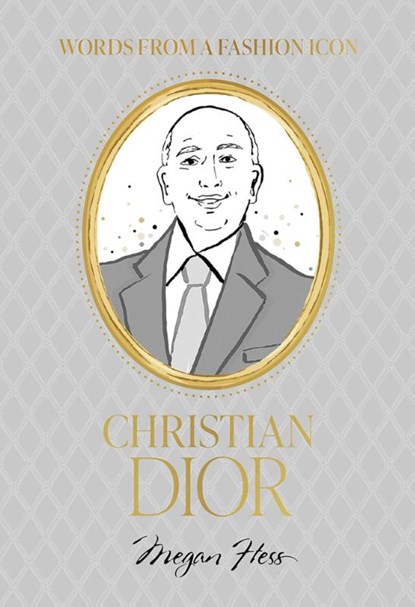 Words from a Fashion Icon: Christian Dior, Megan Hess - Gebonden - 9781761451348