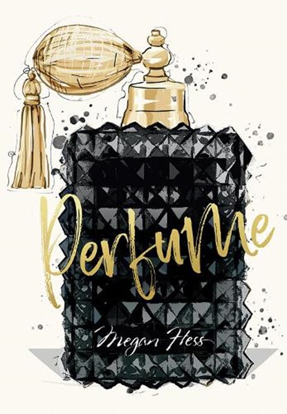 Megan Hess: Perfume, Megan Hess - Gebonden - 9781761451546