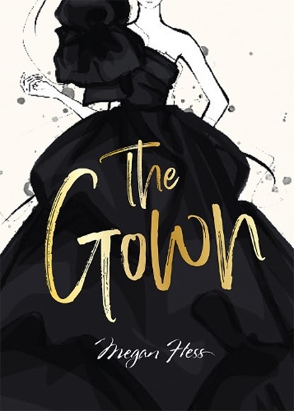 Megan Hess: The Gown, Megan Hess - Gebonden - 9781761451676