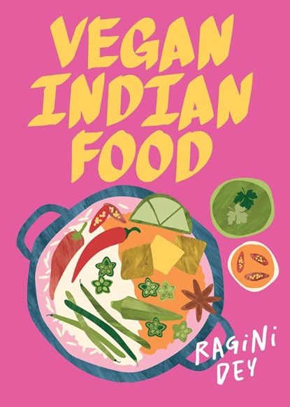 Vegan Indian Food, Ragini Dey - Gebonden - 9781761451737