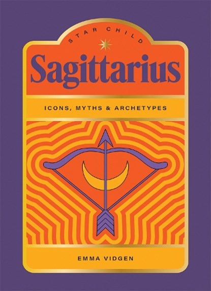 Star Child: Sagittarius, Emma Vidgen - Gebonden - 9781761452116