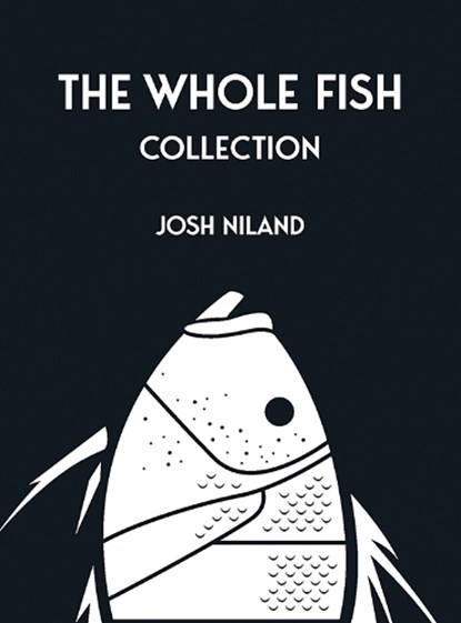 The Whole Fish Collection, Josh Niland - Gebonden - 9781761452260