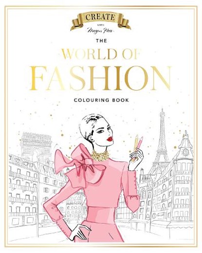 Megan Hess: The World of Fashion Colouring Book, Megan Hess - Paperback - 9781761452703