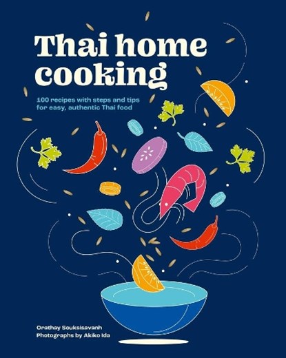 Thai Home Cooking, Orathay Souksisavanh - Gebonden - 9781761500190