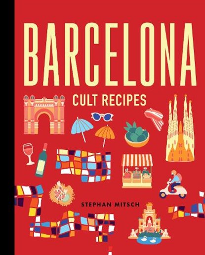 Barcelona Cult Recipes (mini), Stephan Mitsch - Gebonden - 9781761500435