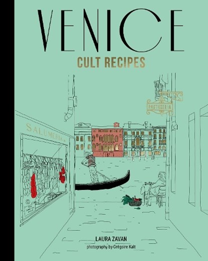 Venice Cult Recipes (mini), Laura Zavan - Gebonden - 9781761500671
