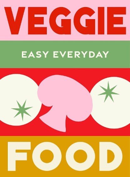 Veggie Food, Murdoch Books Test Kitchen - Gebonden - 9781761500848
