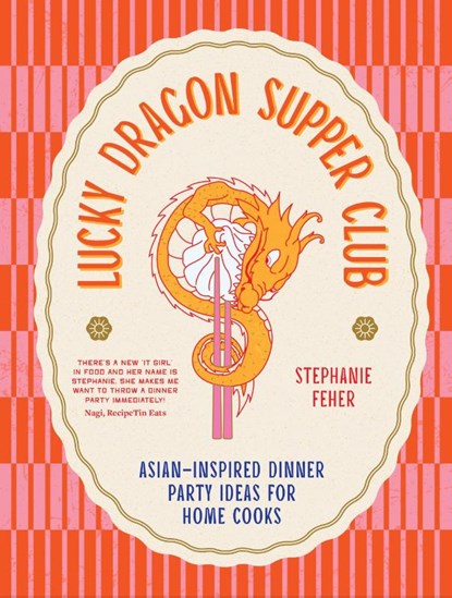 Lucky Dragon Supper Club, Stephanie Feher - Gebonden - 9781761500855