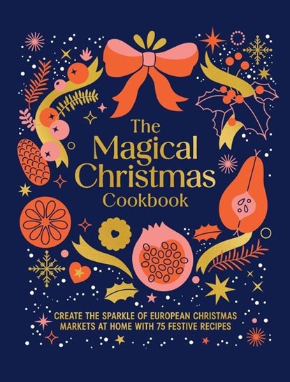 The Magical Christmas Cookbook, Murdoch Books - Gebonden - 9781761501142