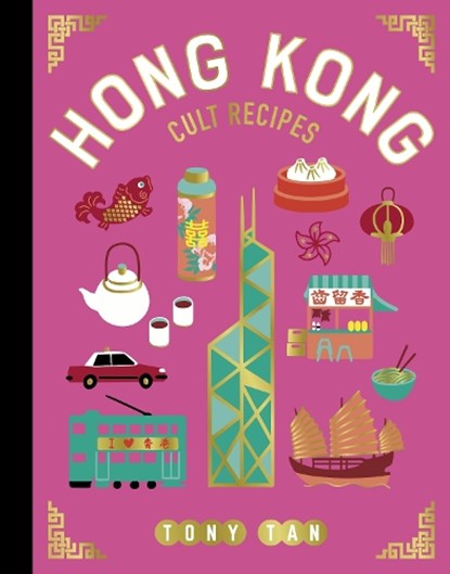 Hong Kong Cult Recipes (mini), Tony Tan - Gebonden - 9781761501548