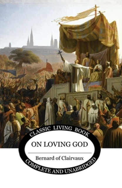 On Loving God, Bernard Of Clairvaux - Paperback - 9781761530630