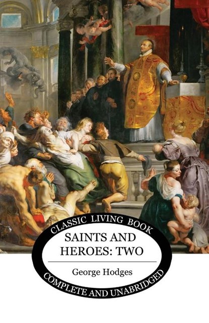Saints and Heroes Vol 2, George Hodges - Paperback - 9781761530739