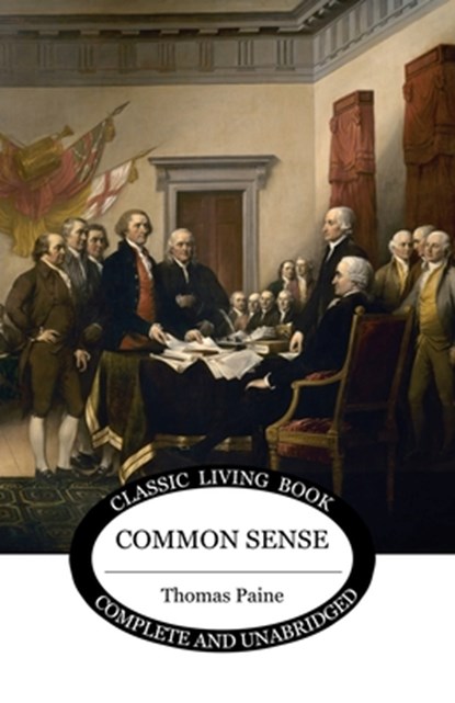 Common Sense, Thomas Paine - Paperback - 9781761531316