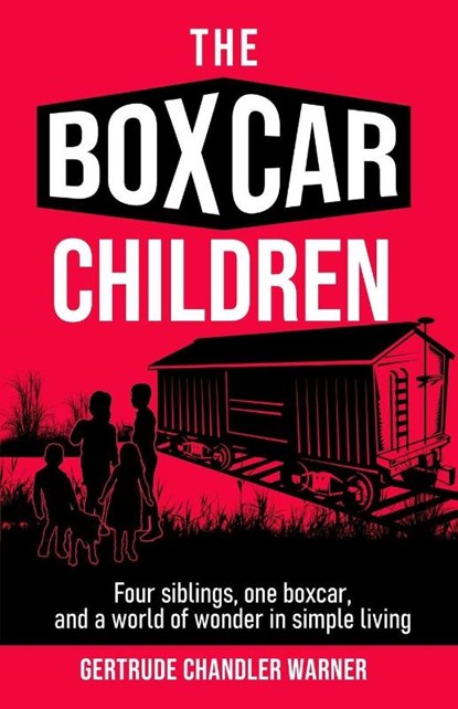 The Boxcar Children, Gertrude Chandler Warner - Paperback - 9781761532191