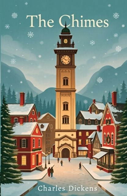 The Chimes, Charles Dickens - Paperback - 9781761533303