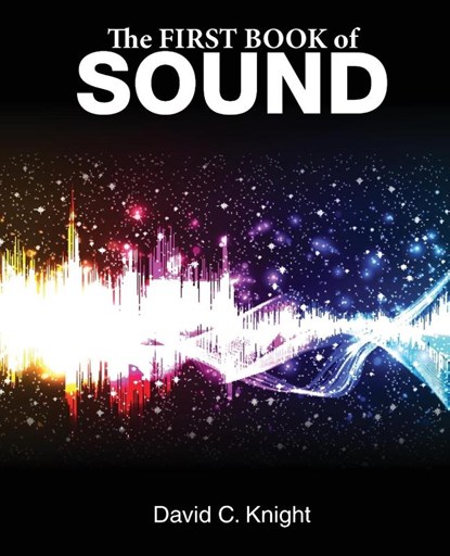 The First Book of Sound, David C. Knight - Paperback - 9781761534331