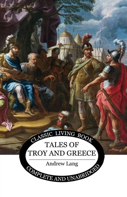 Tales of Troy and Greece, Andrew Lang - Paperback - 9781761535390
