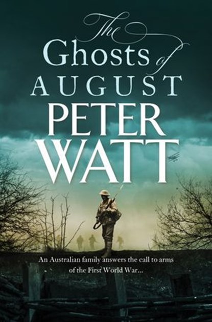 The Ghosts of August: Colonial Series Book 6, Peter Watt - Ebook - 9781761565816