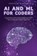 AI and ML for Coders, Andrew Hinton - Paperback - 9781761590047