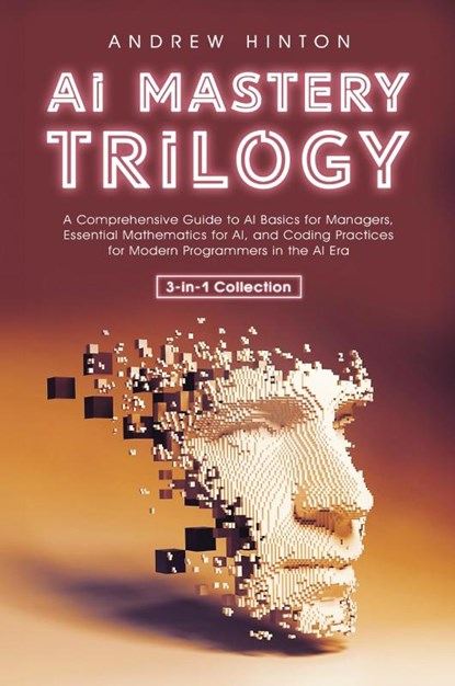 AI Mastery Trilogy, Andrew Hinton - Paperback - 9781761590085