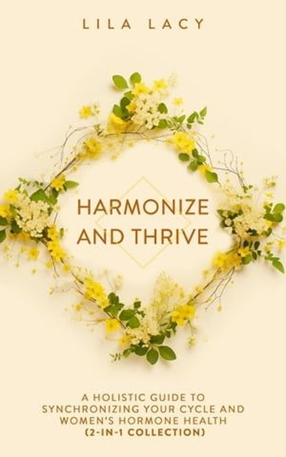 Harmonize and Thrive, Lila Lacy - Ebook - 9781761590146