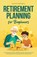 Retirement Planning for Beginners, Calvin Boswell - Paperback - 9781761590306