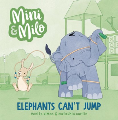Elephants Can't Jump: A Mini and Milo Book, Venita Dimos - Gebonden - 9781761600753