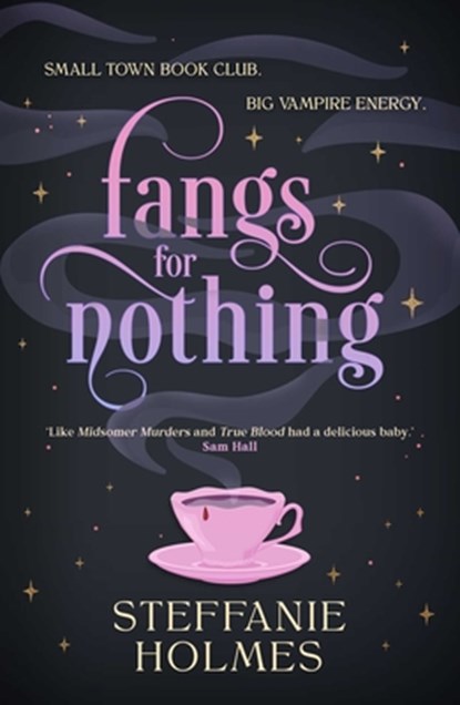 The Fangs for Nothing, Steffanie Holmes - Paperback - 9781761633911
