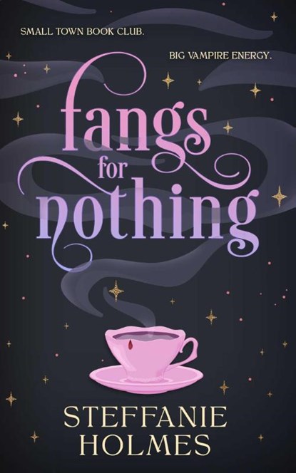 Fangs for Nothing, Steffanie Holmes - Paperback - 9781761635700
