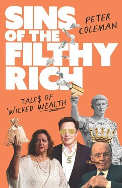 Sins of the Filthy Rich, Peter Coleman - Ebook - 9781761636813