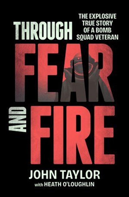 Through Fear and Fire, Heath O'Loughlin ; John Taylor - Ebook - 9781761771675