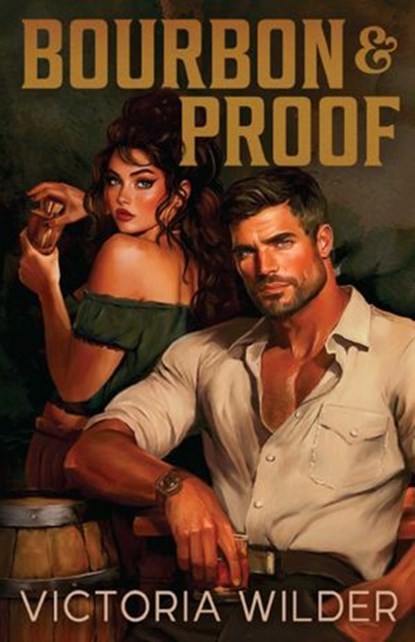 Bourbon and Proof, Victoria Wilder - Ebook - 9781761821295