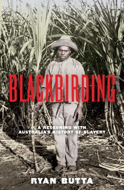 Blackbirding, Ryan Butta - Ebook - 9781761822537